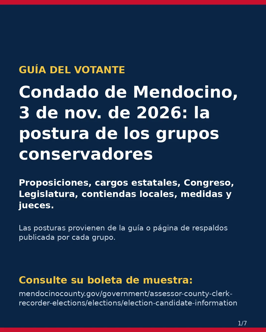 Condado de Mendocino, 3 de noviembre de 2026: la postura de los grupos conservadores sobre su boleta. (1/7)