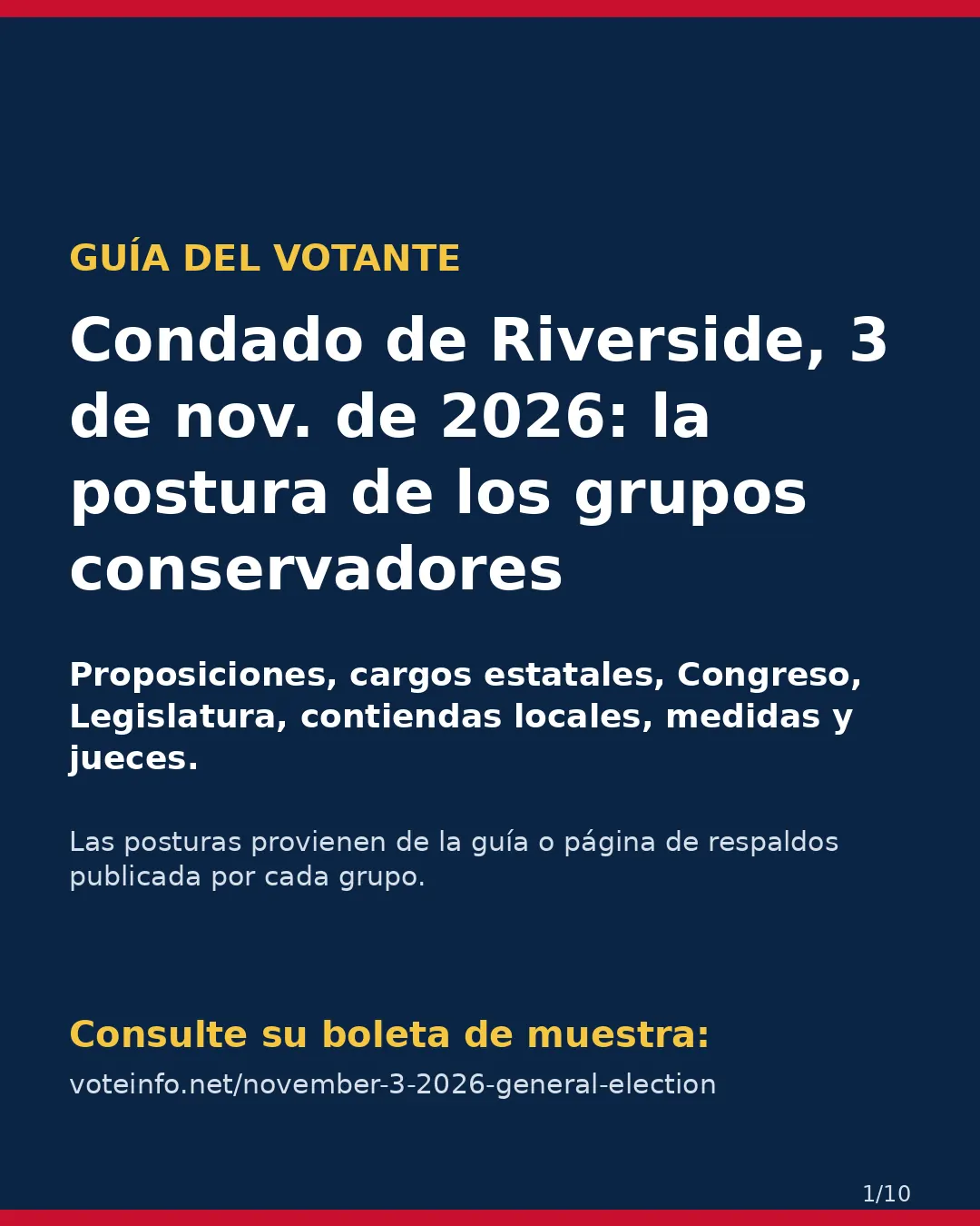 Condado de Riverside, 3 de noviembre de 2026: la postura de los grupos conservadores sobre su boleta. (1/10)