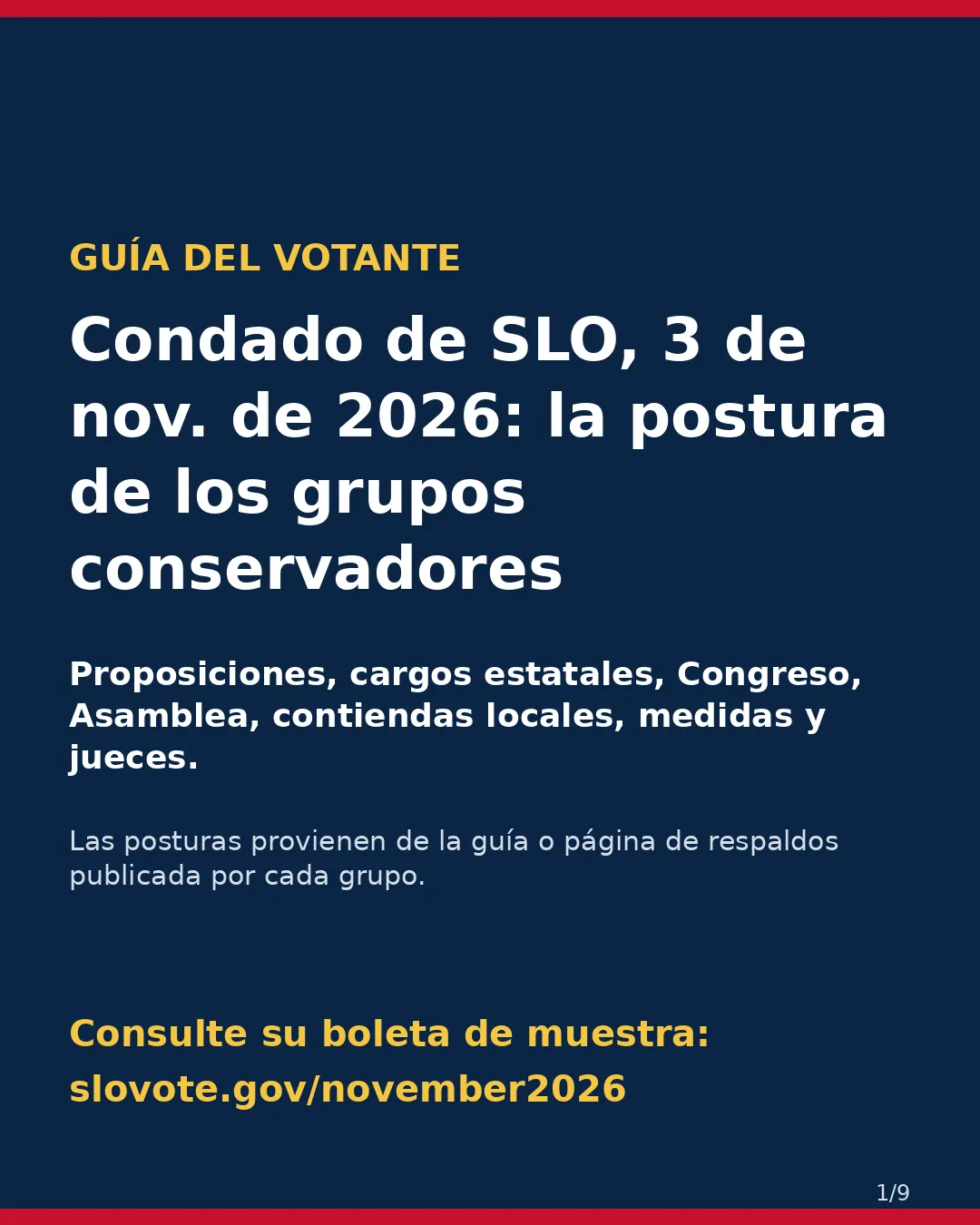 Condado de SLO, 3 de noviembre de 2026: la postura de los grupos conservadores sobre su boleta. (1/9)